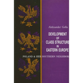 Development of Class Structure in Eastern Europe: Poland and Her Southern Neighbors