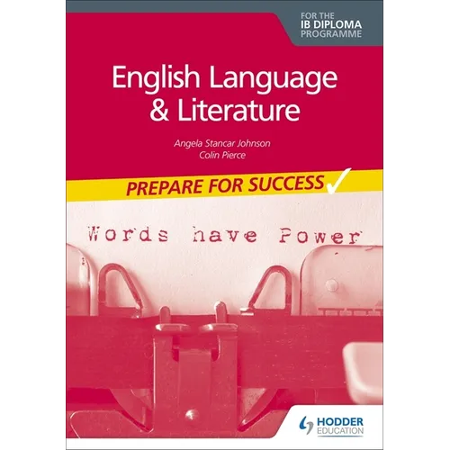 English Language and Literature for the IB Diploma: Prepare for Success: Hodder Education Group