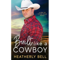 Built like a Cowboy: Marriage of convenience romance