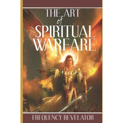 The Art of Spiritual Warfare