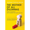 The Mother of All Dilemmas: Dreams of Motherhood and the Internship That Changed Everything