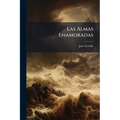 Las Almas Enamoradas: Leyenda En Verso