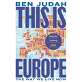 This Is Europe: The Way We Live Now