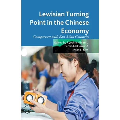 Lewisian Turning Point in the Chinese Economy: Comparison with East Asian Countries - Paperback