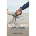 Heartstrings Unplugged: Unveiling The Secrets of Genuine Bonds and Everlasting Happiness