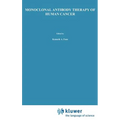 Monoclonal Antibody Therapy of Human Cancer