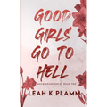 Good Girls Go To Hell: A Second Chance Mafia Romance