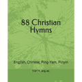88 Christian Hymns in Ping-Yam and Pinyin