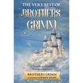 The Very Best of Brothers Grimm In Spanish and English (Translated)