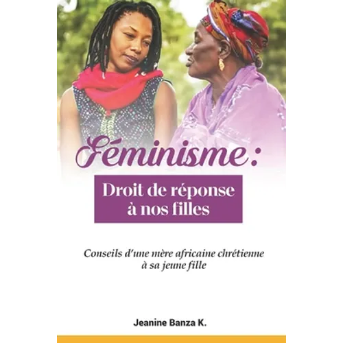 Feminisme: Droit de Reponse a Nos Filles