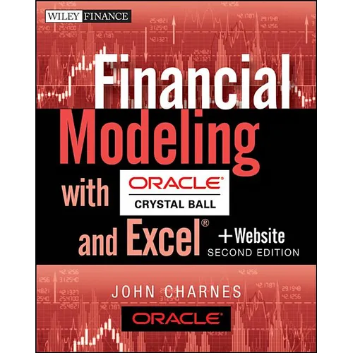 Financial Modeling with Crystal Ball and Excel, + Website