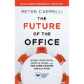 The Future of the Office, with a New Afterword by the Author: Work from Home, Remote Work, and the Hard Choices We All Face