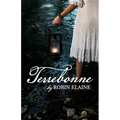 Terrebonne: A grieving woman's broken soul transcends time to find healing in 1856 Louisiana