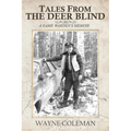 Tales From The Deer Blind: A Game Warden's Memoir