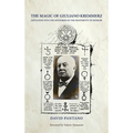 The Magic of Giuliano Kremmerz: Initiation Into the Mysteries of the Fraternity of Myriam