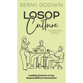 Loving our Students on Purpose (LoSoP) Culture Boardroom Edition: Leading Cultures of Joy, Responsibility & Connection