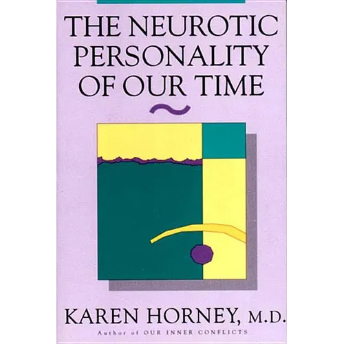 The Neurotic Personality of Our Time
