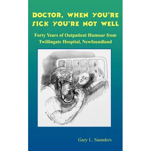 Doctor When Youre Sick Youre Not Well