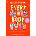 Every Body: Celebrate, Respect and Accept All Bodies - Especially Your Own