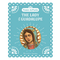 The Lady of Guadalupe