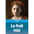 Le fruit mûr