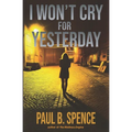 I Won't Cry for Yesterday
