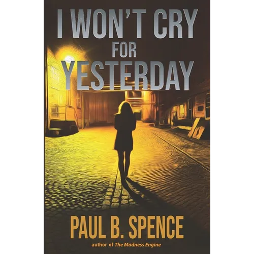 I Won't Cry for Yesterday