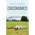 Criconomics: Everything You Wanted to Know about Odi Cricket and More