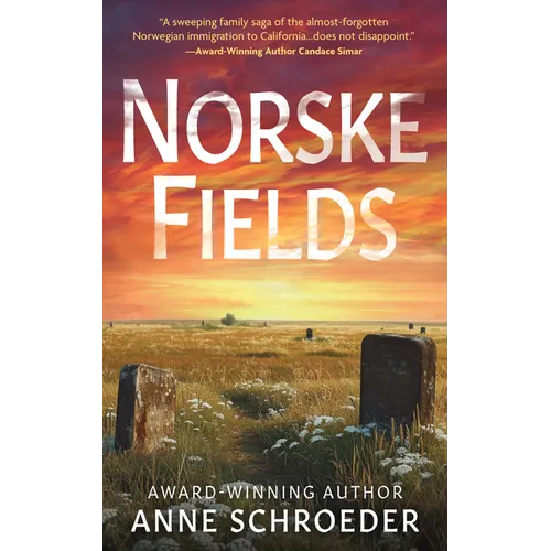 Norske Fields: A Novel of Southern California's Norwegian Colony