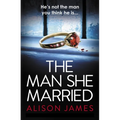 The Man She Married: A Gripping Psychological Thriller with a Heart-Pounding Twist