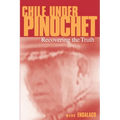 Chile Under Pinochet: Recovering the Truth