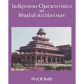 Indigenous Characteristics of Mughal Architecture
