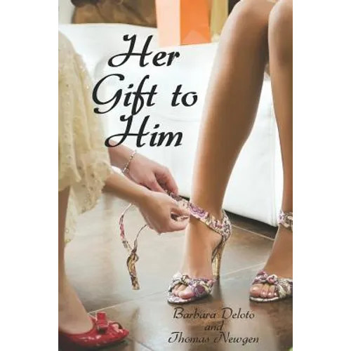 Her Gift to Him: An LGBT, First Time, Feminization, New Adult, Transgender, Short-Read Romance