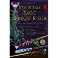 Invincible Magic Book of Spells: Ancient Spells, Charms and Divination Rituals for Kids in Magic Training