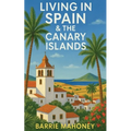 Living in Spain and the Canary Islands