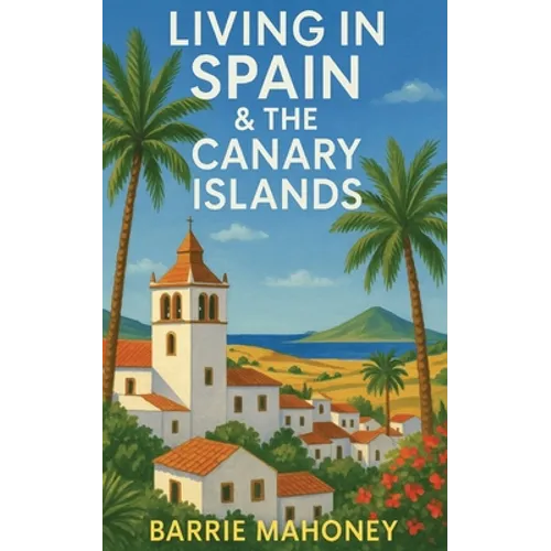 Living in Spain and the Canary Islands