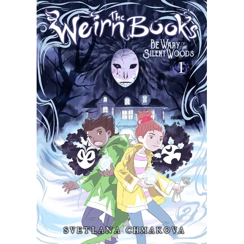 The Weirn Books, Vol. 1: Be Wary of the Silent Woods