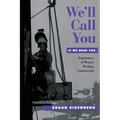 We'll Call You If We Need You
