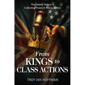 From Kings to Class Actions: The Untold History of Collective Power and Rising Justice