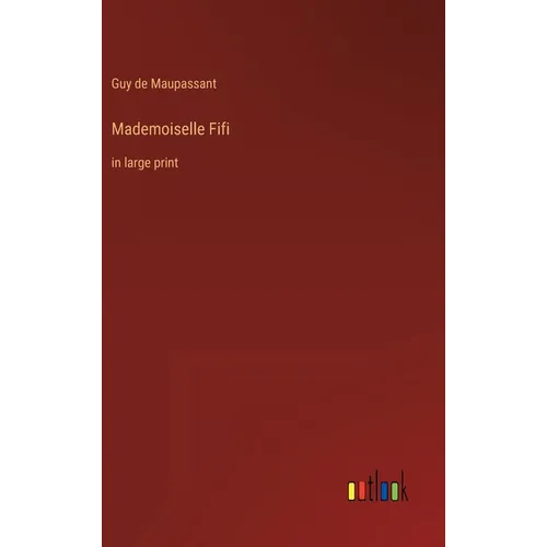 Mademoiselle Fifi: in large print
