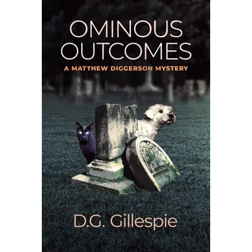 Ominous Outcomes: A Matthew Diggerson Mystery