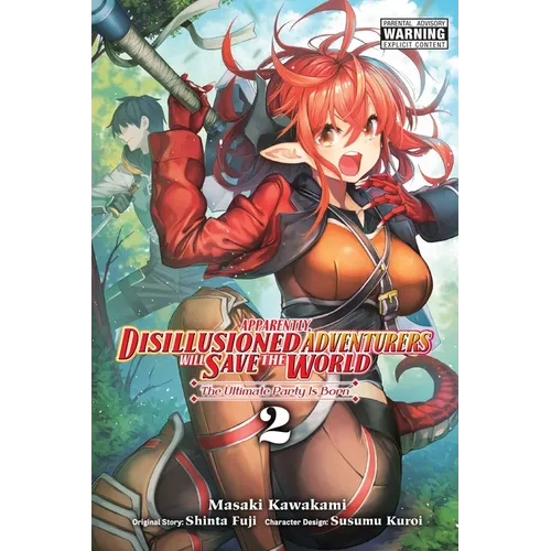Apparently, Disillusioned Adventurers Will Save the World, Vol. 2 (Manga)