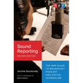 Sound Reporting, Second Edition: The NPR Guide to Broadcast, Podcast and Digital Journalism