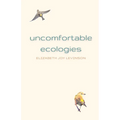 Uncomfortable Ecologies