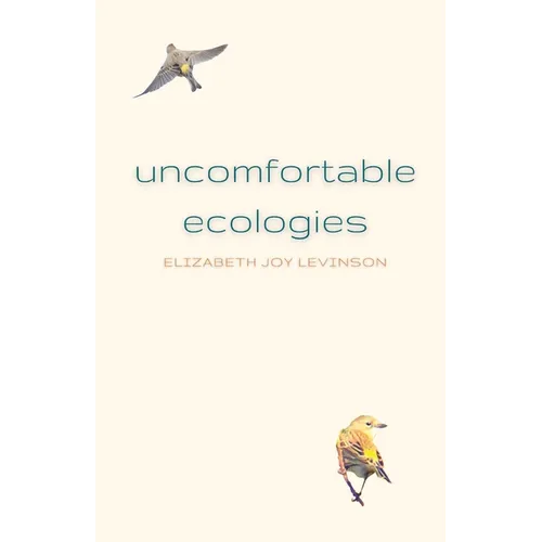 Uncomfortable Ecologies