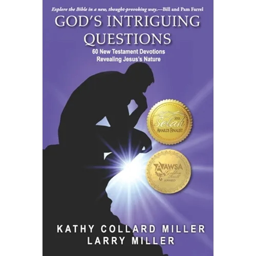 God's Intriguing Questions: 60 New Testament Devotions Revealing Jesus's Nature