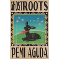 Ghostroots: Stories