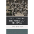 Inclusion in the American Military: A Force for Diversity