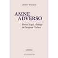 Amne Adverso: Roman Legal Heritage in European Culture