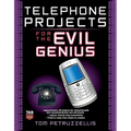 Telephone Projects for the Evil Genius